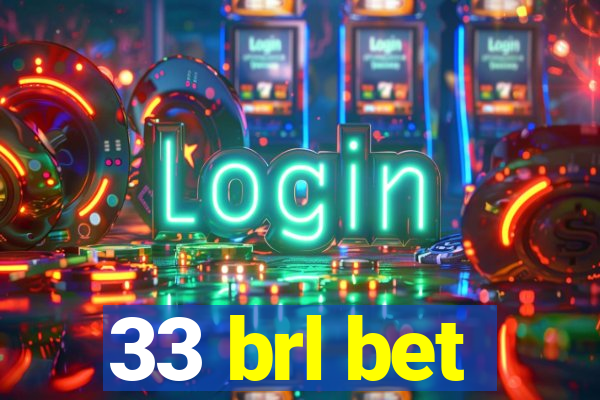 33 brl bet